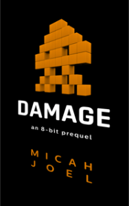 Damage (a LevelUP prequel)